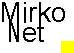 MirkoNet